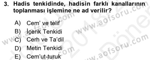 Hadis Tarihi ve Usulü Dersi 2018 - 2019 Yılı (Final) Dönem Sonu Sınav Soruları 3. Soru