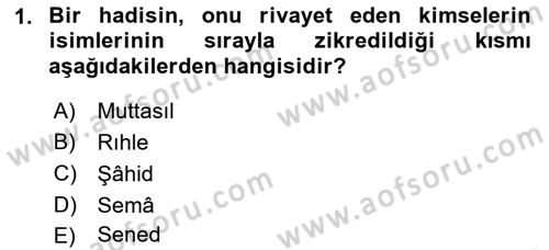Hadis Tarihi ve Usulü Dersi 2018 - 2019 Yılı Yaz Okulu Sınav Soruları 1. Soru