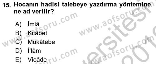 Hadis Tarihi ve Usulü Dersi 2018 - 2019 Yılı Yaz Okulu Sınavı 15. Soru