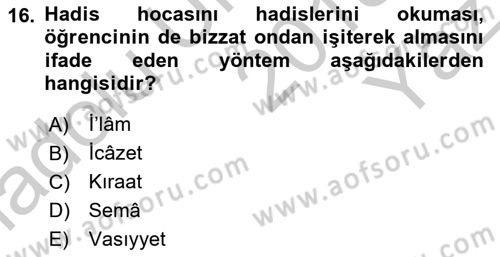 Hadis Tarihi ve Usulü Dersi 2018 - 2019 Yılı Yaz Okulu Sınav Soruları 16. Soru