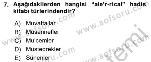 Hadis Tarihi ve Usulü Dersi 2018 - 2019 Yılı Yaz Okulu Sınav Soruları 7. Soru