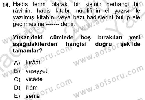 Hadis Tarihi ve Usulü Dersi 2020 - 2021 Yılı Yaz Okulu Sınavı 14. Soru