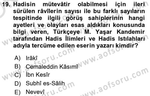 Hadis Tarihi ve Usulü Dersi 2020 - 2021 Yılı Yaz Okulu Sınavı 19. Soru