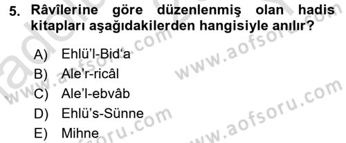 Hadis Tarihi ve Usulü Dersi 2020 - 2021 Yılı Yaz Okulu Sınavı 5. Soru