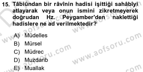 Hadis Tarihi ve Usulü Dersi 2021 - 2022 Yılı (Final) Dönem Sonu Sınav Soruları 15. Soru