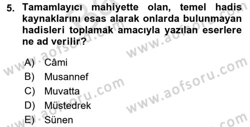 Hadis Tarihi ve Usulü Dersi 2021 - 2022 Yılı (Final) Dönem Sonu Sınav Soruları 5. Soru