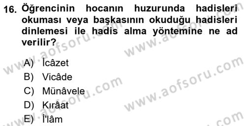 Hadis Tarihi ve Usulü Dersi 2021 - 2022 Yılı Yaz Okulu Sınav Soruları 16. Soru