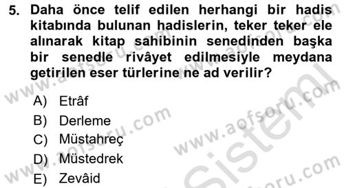 Hadis Tarihi ve Usulü Dersi 2022 - 2023 Yılı Yaz Okulu Sınav Soruları 5. Soru