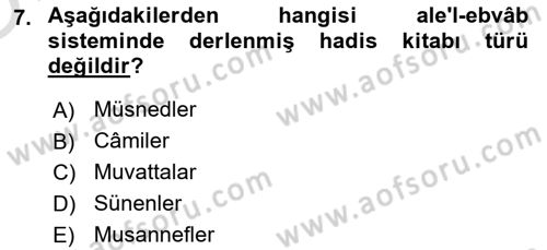 Hadis Tarihi ve Usulü Dersi 2022 - 2023 Yılı Yaz Okulu Sınav Soruları 7. Soru