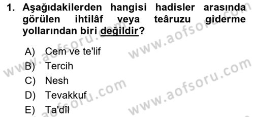 Hadis Tarihi ve Usulü Dersi 2023 - 2024 Yılı (Final) Dönem Sonu Sınav Soruları 1. Soru