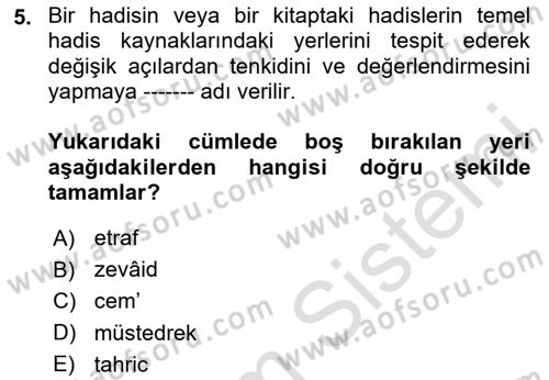 Hadis Tarihi ve Usulü Dersi 2023 - 2024 Yılı (Final) Dönem Sonu Sınav Soruları 5. Soru