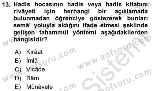 Hadis Tarihi ve Usulü Dersi 2023 - 2024 Yılı Yaz Okulu Sınavı 13. Soru