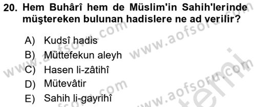 Hadis Tarihi ve Usulü Dersi 2023 - 2024 Yılı Yaz Okulu Sınavı 20. Soru