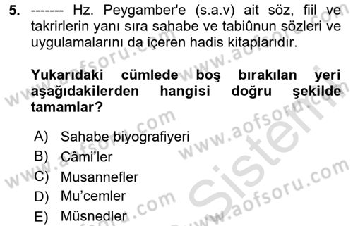 Hadis Tarihi ve Usulü Dersi 2023 - 2024 Yılı Yaz Okulu Sınavı 5. Soru