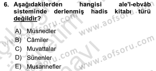 Hadis Tarihi ve Usulü Dersi 2023 - 2024 Yılı Yaz Okulu Sınavı 6. Soru