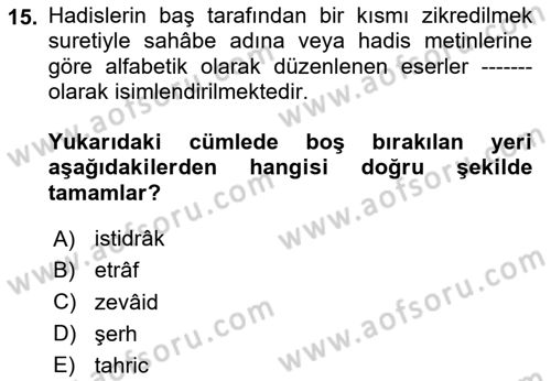 Hadis Tarihi ve Usulü Dersi 2024 - 2025 Yılı (Vize) Ara Sınav Soruları 15. Soru