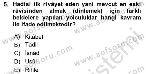 Hadis Tarihi ve Usulü Dersi 2024 - 2025 Yılı (Vize) Ara Sınav Soruları 5. Soru