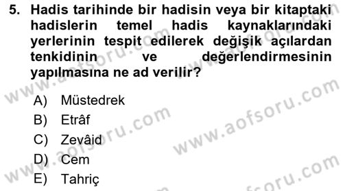 Hadis Tarihi ve Usulü Dersi 2024 - 2025 Yılı Yaz Okulu Sınav Soruları 5. Soru
