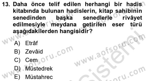 Hadis Tarihi ve Usulü Dersi 2025 - 2026 Yılı (Vize) Ara Sınav Soruları 13. Soru