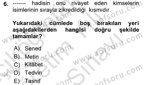 Hadis Tarihi ve Usulü Dersi 2025 - 2026 Yılı (Vize) Ara Sınav Soruları 6. Soru