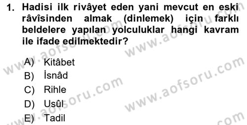 Hadis Tarihi ve Usulü Dersi 2025 - 2026 Yılı (Final) Dönem Sonu Sınav Soruları 1. Soru