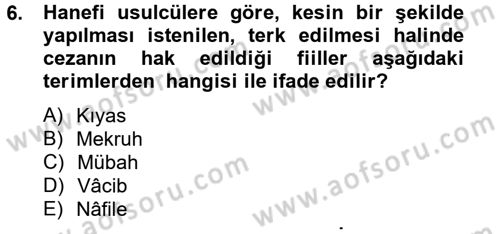 İslam Hukukuna Giriş Dersi 2012 - 2013 Yılı (Final) Dönem Sonu Sınav Soruları 6. Soru