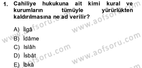 İslam Hukukuna Giriş Dersi 2013 - 2014 Yılı (Final) Dönem Sonu Sınav Soruları 1. Soru