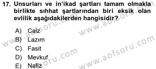 İslam Hukukuna Giriş Dersi 2017 - 2018 Yılı (Final) Dönem Sonu Sınav Soruları 17. Soru