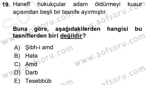 İslam Hukukuna Giriş Dersi 2018 - 2019 Yılı (Final) Dönem Sonu Sınav Soruları 19. Soru