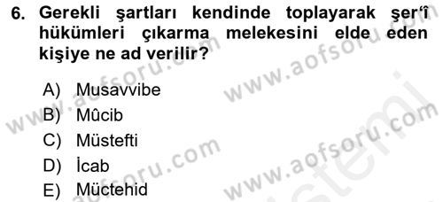 İslam Hukukuna Giriş Dersi 2018 - 2019 Yılı (Final) Dönem Sonu Sınav Soruları 6. Soru
