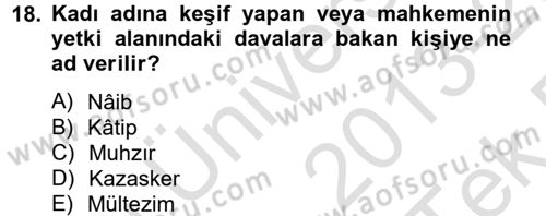 İslam Kurumları ve Medeniyeti Dersi 2013 - 2014 Yılı Tek Ders Sınav Soruları 18. Soru