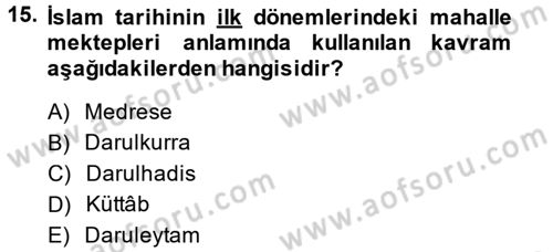 İslam Kurumları ve Medeniyeti Dersi 2014 - 2015 Yılı (Final) Dönem Sonu Sınav Soruları 15. Soru