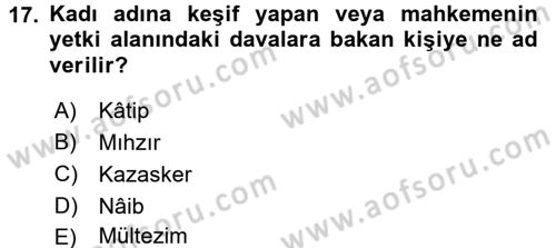 İslam Kurumları ve Medeniyeti Dersi 2016 - 2017 Yılı (Final) Dönem Sonu Sınav Soruları 17. Soru