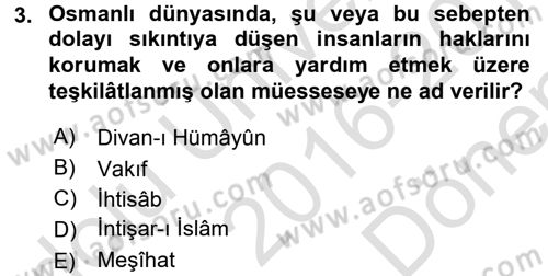 İslam Kurumları ve Medeniyeti Dersi 2016 - 2017 Yılı (Final) Dönem Sonu Sınav Soruları 3. Soru