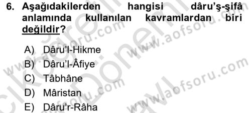 İslam Kurumları ve Medeniyeti Dersi 2016 - 2017 Yılı (Final) Dönem Sonu Sınav Soruları 6. Soru