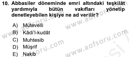 İslam Kurumları ve Medeniyeti Dersi 2017 - 2018 Yılı (Final) Dönem Sonu Sınav Soruları 10. Soru