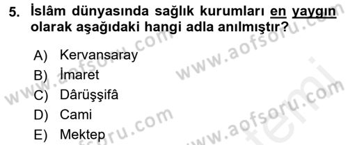 İslam Kurumları ve Medeniyeti Dersi 2017 - 2018 Yılı (Final) Dönem Sonu Sınav Soruları 5. Soru