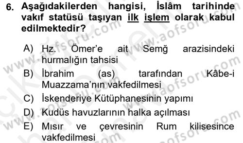 İslam Kurumları ve Medeniyeti Dersi 2017 - 2018 Yılı (Final) Dönem Sonu Sınav Soruları 6. Soru