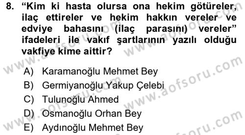 İslam Kurumları ve Medeniyeti Dersi 2017 - 2018 Yılı (Final) Dönem Sonu Sınav Soruları 8. Soru