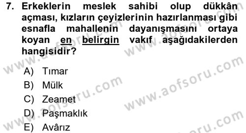 İslam Kurumları ve Medeniyeti Dersi 2018 - 2019 Yılı (Final) Dönem Sonu Sınav Soruları 7. Soru