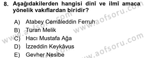 İslam Kurumları ve Medeniyeti Dersi 2018 - 2019 Yılı (Final) Dönem Sonu Sınav Soruları 8. Soru