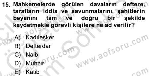 İslam Kurumları ve Medeniyeti Dersi 2021 - 2022 Yılı (Final) Dönem Sonu Sınav Soruları 15. Soru