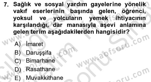 İslam Kurumları ve Medeniyeti Dersi 2021 - 2022 Yılı (Final) Dönem Sonu Sınav Soruları 7. Soru