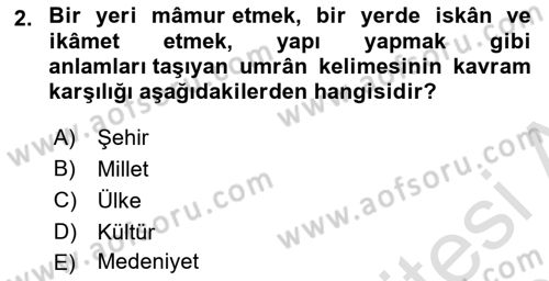 İslam Kurumları ve Medeniyeti Dersi 2022 - 2023 Yılı Yaz Okulu Sınav Soruları 2. Soru