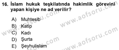 İslam Kurumları ve Medeniyeti Dersi 2024 - 2025 Yılı (Final) Dönem Sonu Sınav Soruları 16. Soru