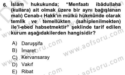 İslam Kurumları ve Medeniyeti Dersi 2024 - 2025 Yılı (Final) Dönem Sonu Sınav Soruları 6. Soru