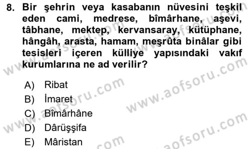 İslam Kurumları ve Medeniyeti Dersi 2025 - 2026 Yılı (Final) Dönem Sonu Sınav Soruları 8. Soru