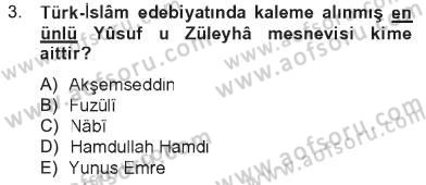 Türk İslam Edebiyatı Dersi 2012 - 2013 Yılı Tek Ders Sınav Soruları 3. Soru