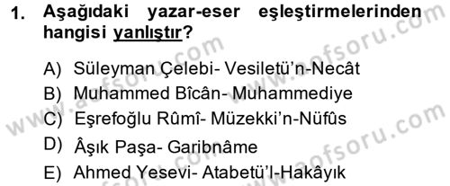 Türk İslam Edebiyatı Dersi 2014 - 2015 Yılı (Final) Dönem Sonu Sınav Soruları 1. Soru