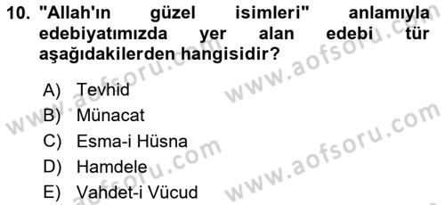 Türk İslam Edebiyatı Dersi 2023 - 2024 Yılı (Final) Dönem Sonu Sınav Soruları 10. Soru